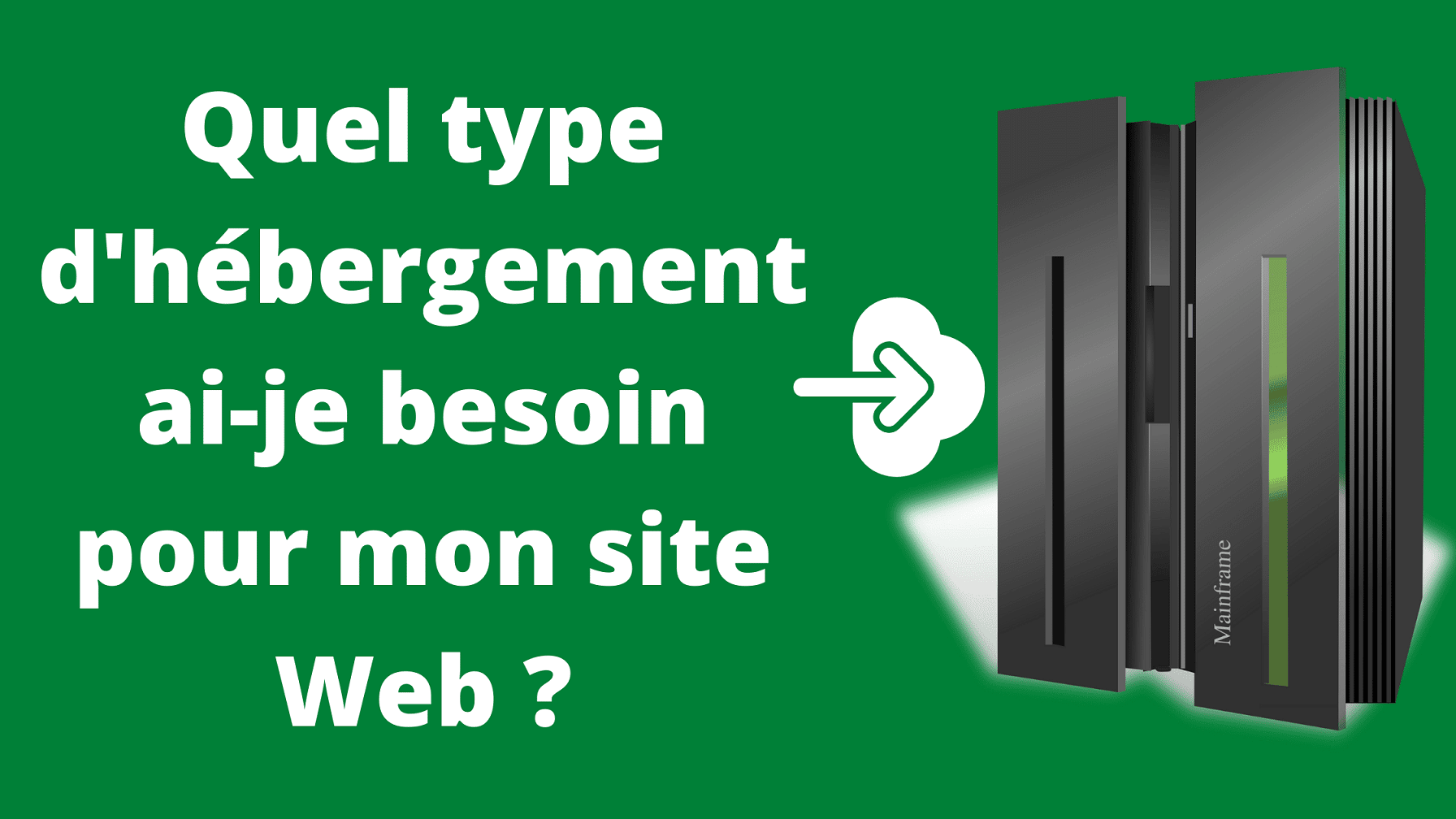 quel type d'hébergement ai-je besoin pour mon site Web