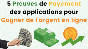 Lire la suite à propos de l’article 5 preuves de payement des applications pour gagner de l’argent en ligne