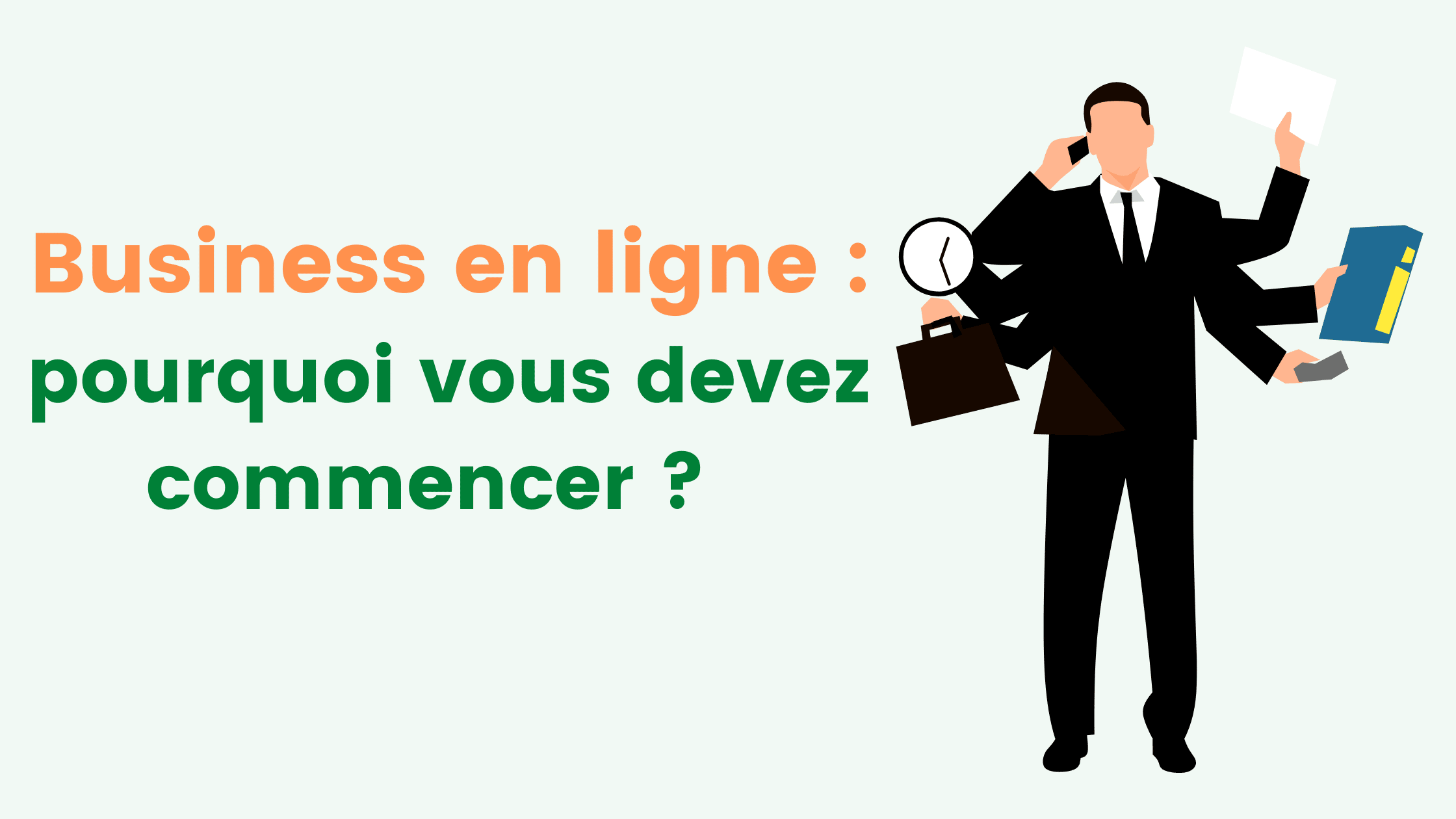 Business en ligne : pourquoi vous devez commencer ?